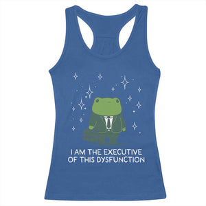 Funny Frog Racerback Tank Top I Am The Executive Of This Dysfunction TS10 Royal Blue Print Your Wear