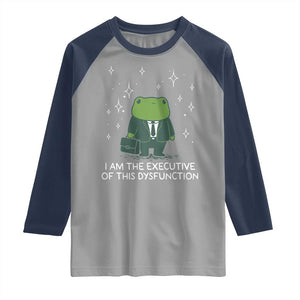 Funny Frog Raglan Shirt I Am The Executive Of This Dysfunction TS10 Sport Gray Navy Print Your Wear