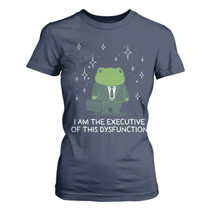 Funny Frog T Shirt For Women I Am The Executive Of This Dysfunction TS10 Navy Print Your Wear