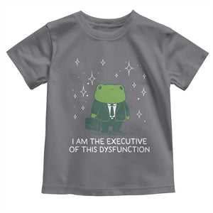 Funny Frog Toddler T Shirt I Am The Executive Of This Dysfunction TS10 Charcoal Print Your Wear