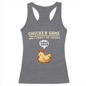 Funny Chicken Racerback Tank Top Game Dont Look At The Chicken TS10 Charcoal Print Your Wear