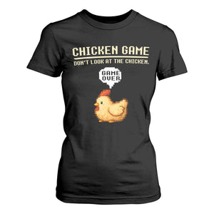 Funny Chicken T Shirt For Women Game Dont Look At The Chicken TS10 Black Print Your Wear