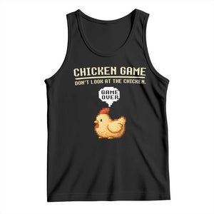 Funny Chicken Tank Top Game Dont Look At The Chicken TS10 Black Print Your Wear