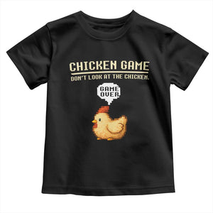 Funny Chicken Toddler T Shirt Game Dont Look At The Chicken TS10 Black Print Your Wear