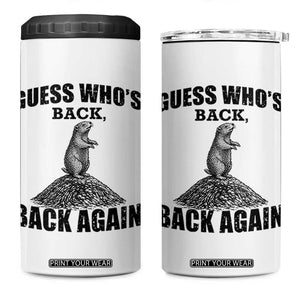 Funny Groundhog Day 4 in 1 Can Cooler Tumbler Retro Guess Whos Back TS10 One Size: 16 oz White Print Your Wear