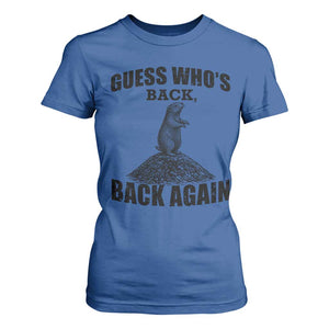 Funny Groundhog Day T Shirt For Women Retro Guess Whos Back TS10 Royal Blue Print Your Wear