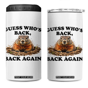 Groundhog Day 4 in 1 Can Cooler Tumbler Funny Woodchuck Guess Whos Back TS10 One Size: 16 oz White Print Your Wear