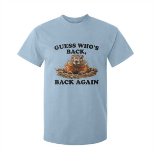 Groundhog Day T Shirt For Kid Funny Woodchuck Guess Whos Back TS10 Light Blue Print Your Wear