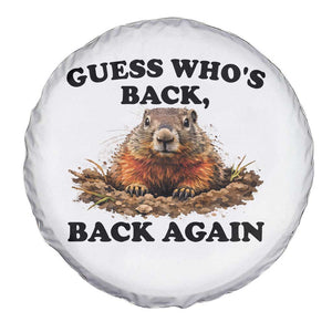 Groundhog Day Spare Tire Cover Funny Woodchuck Guess Whos Back TS10 Print Your Wear