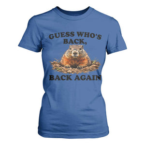 Groundhog Day T Shirt For Women Funny Woodchuck Guess Whos Back TS10 Royal Blue Print Your Wear