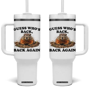 Groundhog Day Tumbler With Handle Funny Woodchuck Guess Whos Back TS10 One Size: 40 oz White Print Your Wear