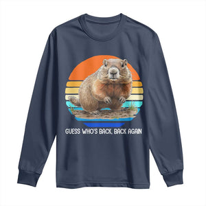 Groundhog Day Long Sleeve Shirt Retro Vintage Funny Woodchuck Guess Whos Back TS10 Navy Print Your Wear