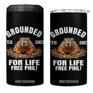 Funny Groundhog 4 in 1 Can Cooler Tumbler Grounded For Life Ground Hog Day TS10 One Size: 16 oz Black Print Your Wear