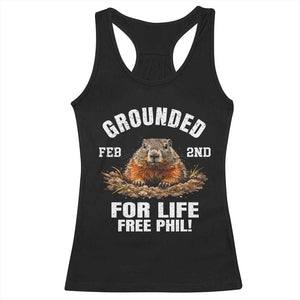 Funny Groundhog Racerback Tank Top Grounded For Life Ground Hog Day TS10 Black Print Your Wear