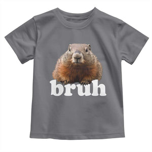 Bruh Groundhog Toddler T Shirt Funny Woodchuck Youth Teens Kids Slang TS10 Charcoal Print Your Wear