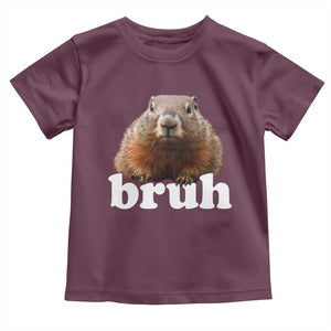 Bruh Groundhog Toddler T Shirt Funny Woodchuck Youth Teens Kids Slang TS10 Maroon Print Your Wear