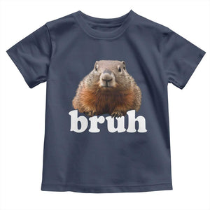 Bruh Groundhog Toddler T Shirt Funny Woodchuck Youth Teens Kids Slang TS10 Navy Print Your Wear