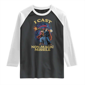 I Cast Non-Magic Missile Funny Wizard Parody Meme Raglan Shirt TS10 Black White Print Your Wear