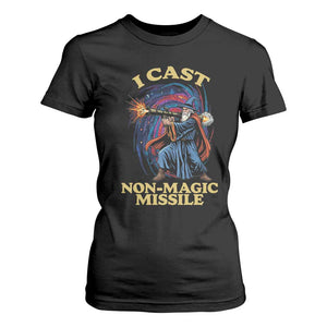 I Cast Non-Magic Missile Funny Wizard Parody Meme T Shirt For Women TS10 Black Print Your Wear