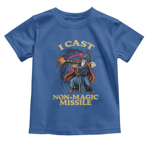 I Cast Non-Magic Missile Funny Wizard Parody Meme Toddler T Shirt TS10 Royal Blue Print Your Wear