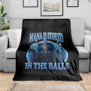 Funny Wizard Throw Blanket Mana is Stored in The Balls Magician Sorcerer Witcher TS10 Print Your Wear
