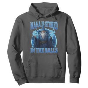 Funny Wizard Hoodie Mana is Stored in The Balls Magician Sorcerer Witcher TS10 Dark Heather Print Your Wear