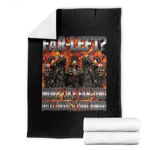 Funny Hard Skeleton Meme Bootleg Throw Blanket Far Left? More Like Farting TS10 Black Print Your Wear