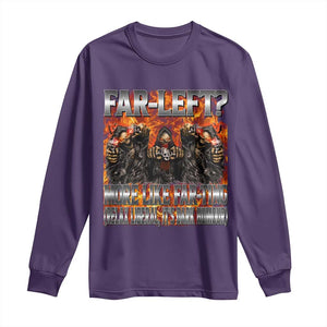 Funny Hard Skeleton Meme Bootleg Long Sleeve Shirt Far Left? More Like Farting TS10 Purple Print Your Wear