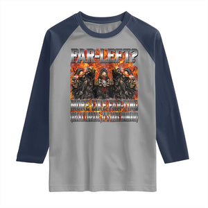 Funny Hard Skeleton Meme Bootleg Raglan Shirt Far Left? More Like Farting TS10 Sport Gray Navy Print Your Wear