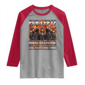 Funny Hard Skeleton Meme Bootleg Raglan Shirt Far Left? More Like Farting TS10 Sport Gray Red Print Your Wear