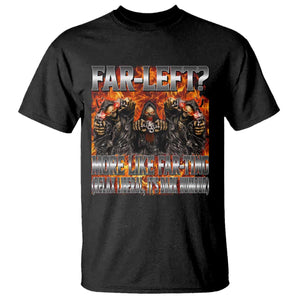 Funny Hard Skeleton Meme Bootleg T Shirt Far Left? More Like Farting TS10 Black Print Your Wear