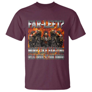 Funny Hard Skeleton Meme Bootleg T Shirt Far Left? More Like Farting TS10 Maroon Print Your Wear