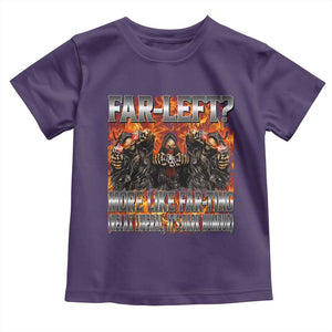 Funny Hard Skeleton Meme Bootleg Toddler T Shirt Far Left? More Like Farting TS10 Purple Print Your Wear