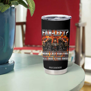 Funny Hard Skeleton Meme Bootleg Tumbler Cup Far Left? More Like Farting TS10 Print Your Wear