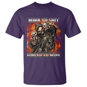 Funny Evil Skeleton Meme T Shirt Born to Shit Forced to Wipe TS10 Purple Print Your Wear