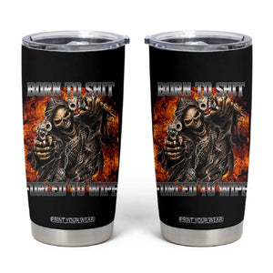 Funny Evil Skeleton Meme Tumbler Cup Born to Shit Forced to Wipe TS10 Black Print Your Wear