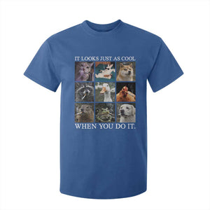 Animals Smoking Cigarettes Meme T Shirt For Kid It Looks Just as Cool When You Do It TS10 Royal Blue Print Your Wear