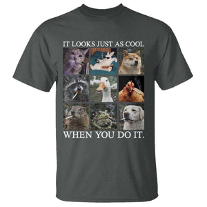 Animals Smoking Cigarettes Meme T Shirt It Looks Just as Cool When You Do It TS10 Dark Heather Print Your Wear