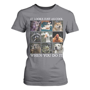 Animals Smoking Cigarettes Meme T Shirt For Women It Looks Just as Cool When You Do It TS10 Charcoal Print Your Wear