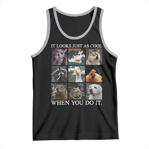 Animals Smoking Cigarettes Meme Tank Top It Looks Just as Cool When You Do It TS10 Black Athletic Heather Print Your Wear