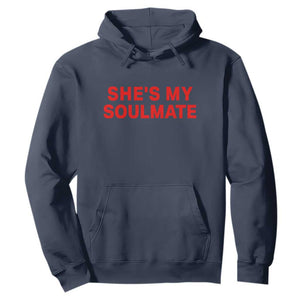 Funny Couple Matching Hoodie She's My Soulmate I Don't Know Him Couples TS10 Navy Print Your Wear