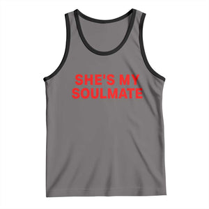 Funny Couple Matching Tank Top She's My Soulmate I Don't Know Him Couples TS10 Deep Heather Black Print Your Wear