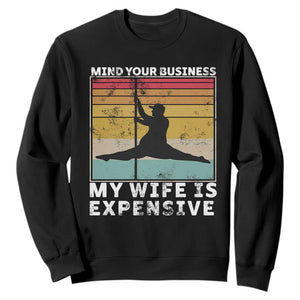 Sarcastic Husband Sweatshirt Retro Mind Your Business My Wife Is Expensive TS10 Black Print Your Wear
