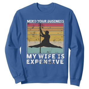 Sarcastic Husband Sweatshirt Retro Mind Your Business My Wife Is Expensive TS10 Royal Blue Print Your Wear