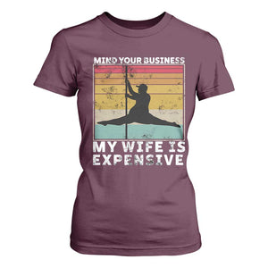 Sarcastic Husband T Shirt For Women Retro Mind Your Business My Wife Is Expensive TS10 Maroon Print Your Wear