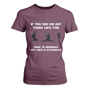 Sarcastic Husband T Shirt For Women Mind Your Business My Wife Is Expensive TS10 Maroon Print Your Wear