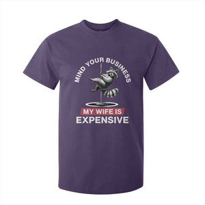 Sarcastic Husband T Shirt For Kid Mind Your Business My Wife Is Expensive Raccoon TS10 Purple Print Your Wear