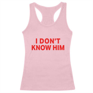 Funny Couple Matching Racerback Tank Top I Don't Know Him Couples She's My Soulmate TS10 Light Pink Print Your Wear