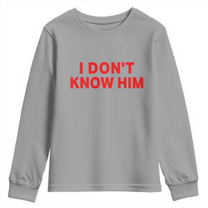 Funny Couple Matching Youth Sweatshirt I Don't Know Him Couples She's My Soulmate TS10 Sport Gray Print Your Wear
