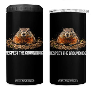 Respect The Groundhog 4 in 1 Can Cooler Tumbler Funny Woodchuck TS10 One Size: 16 oz Black Print Your Wear
